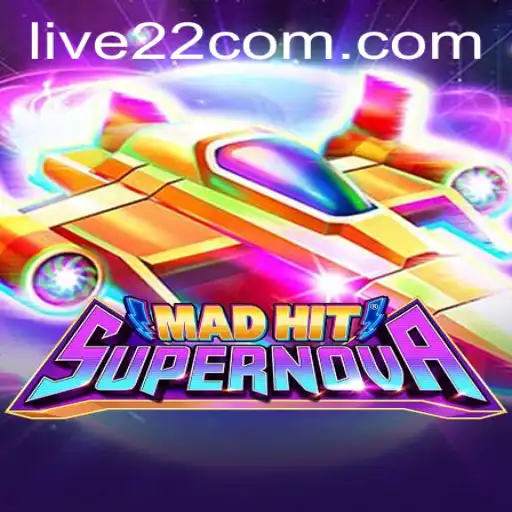 MadHitSupernova: A Stellar Gaming Experience with Live22